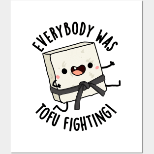 Everybody Was Tofu Fighting Funny Food Puns Posters and Art